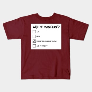 Scottish Humour - Are Ye Winchin'? Kids T-Shirt